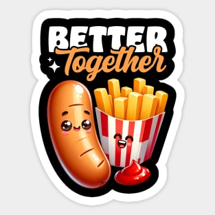 Better Together – Bratwurst Fries Snack Sticker